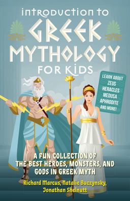 Introduction to Greek Mythology for Kids Introduction to Greek Mythology for Kids