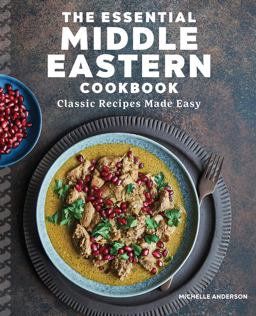The Essential Middle Eastern Cookbook The Essential Middle Eastern Cookbook