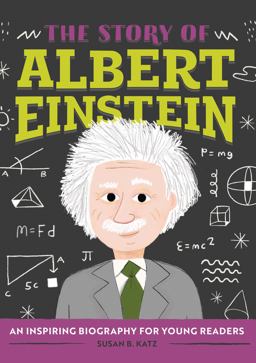 Story of Albert Einstein An Inspiring Biography for Young Readers  9781646119714 Front Cover