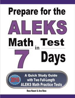 Prepare for the ALEKS Math Test in 7 Days
