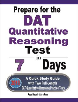 Prepare for the DAT Quantitative Reasoning Test in 7 Days