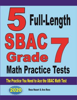 5 Full-Length SBAC Grade 7 Math Practice Tests