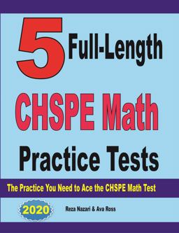 5 Full-Length CHSPE Math Practice Tests