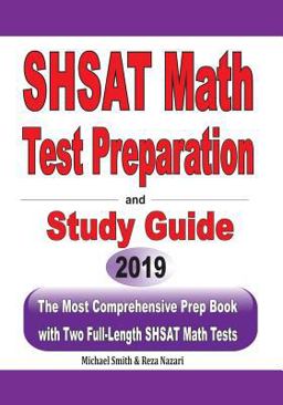 SHSAT Math Test Preparation and Study Guide