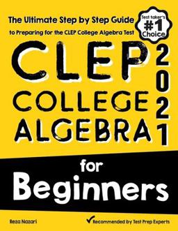 CLEP College Algebra for Beginners