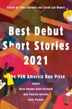 Best Debut Short Stories 2021 The PEN America Dau Prize  9781646220793 Front Cover