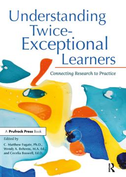 Understanding Twice-Exceptional Learners Connecting Research to Practice  9781646320776 Front Cover