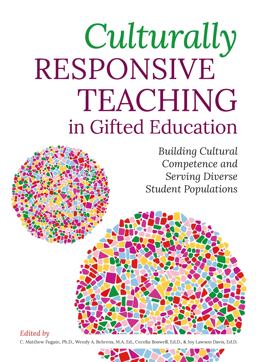 Culturally Responsive Teaching in Gifted Education Building Cultural Competence and Serving Diverse Student Populations  9781646320899 Front Cover