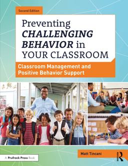 Preventing Challenging Behavior in Your Classroom Classroom Management and Positive Behavior Support 2nd 9781646322053 Front Cover