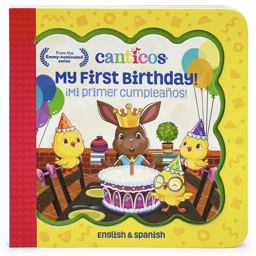 Canticos ¡Mi Primer Cumpleaños! / My First Birthday! (Bilingual)