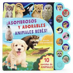 Asombrosos y Adorables Animales Bebés / Amazing, Adorable Animal Babies (Spanish Edition)
