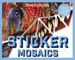 Sticker Mosaics: Dinosaurs Sticker Mosaics: Dinosaurs
