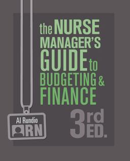 The Nurse Manager’s Guide to Budgeting & Finance: 3rd 9781646480159 Front Cover