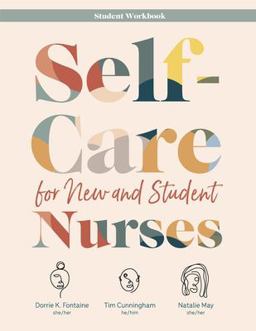 Self-Care for New and Student Nurses WORKBOOK  9781646480340 Front Cover