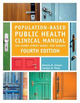 Population-Based Public Health Clinical Manual, Fourth Edition The Henry Street Model for Nurses 4th 9781646480388 Front Cover