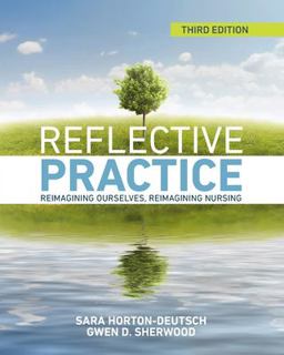 Reflective Practice, Third Edition Reimagining Ourselves, Reimagining Nursing  9781646481200 Front Cover