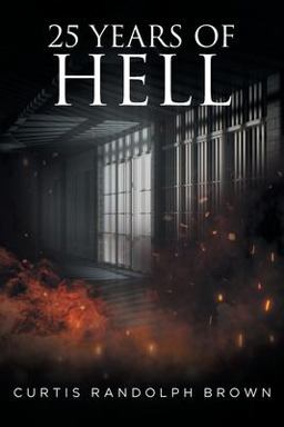 25 Years of Hell 1st 9781646540426 Front Cover