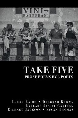 Take Five Prose Poems by 5 Poets