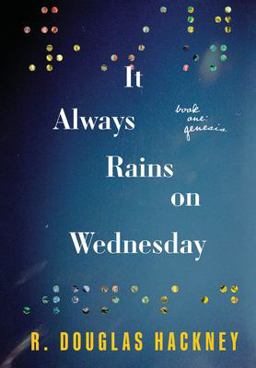 It Always Rains on Wednesday Book One: Genesis  9781646634101 Front Cover