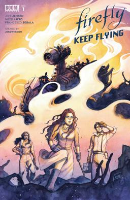Firefly: Keep Flying #1 Firefly: Keep Flying #1