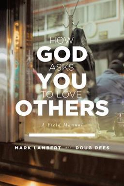 How God Asks You to Love Others