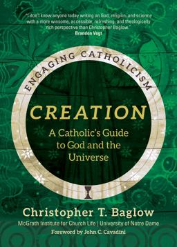 Creation: A Catholic's Guide to God and the Universe  9781646801077 Front Cover