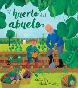 El huerto del abuelo/ The Grandfather's Garden:  9781646860333 Front Cover