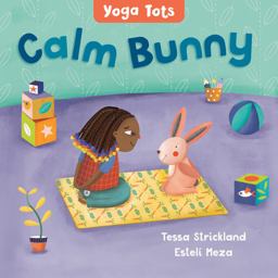 Yoga Tots: Calm Bunny Yoga Tots: Calm Bunny