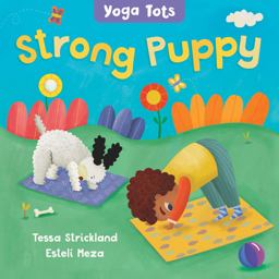 Yoga Tots: Strong Puppy Yoga Tots: Strong Puppy