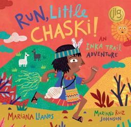 Run, Little Chaski!: An Inka Trail Adventure  9781646861644 Front Cover