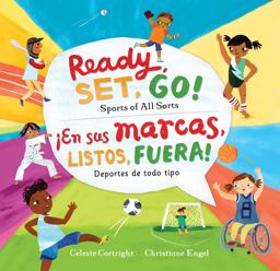 Ready, Set, Go! Sports of All Sorts / ¡en Sus Marcas, Listos, Fuera! Deportes de Todo Tipo