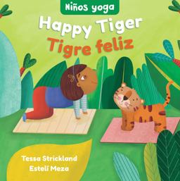 Yoga Tots: Happy Tiger / niños Yoga: Tigre Feliz Yoga Tots: Happy Tiger / niños Yoga: Tigre Feliz