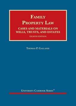 Family Property Law Cases and Materials on Wills, Trusts, and Estates 8th 9781647081911 Front Cover