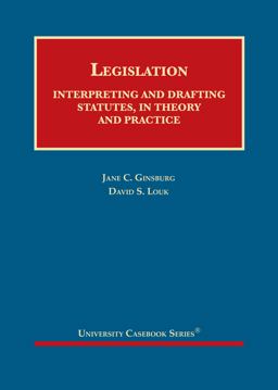 Legislation Interpreting and Drafting Statutes, in Theory and Practice  9781647082680 Front Cover