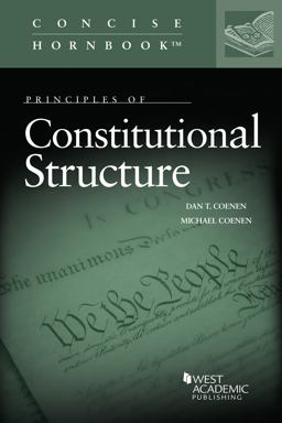 Coenen and Coenen's Principles of Constitutional Structure 1st 9781647082963 Front Cover