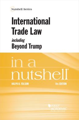 International Trade Law, Including Beyond Trump, in a Nutshell 8th 9781647083038 Front Cover