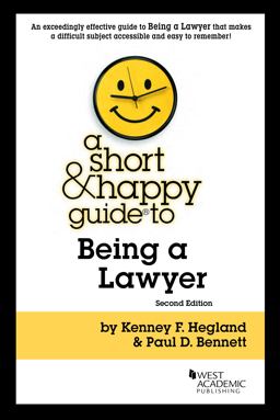 A Short and Happy Guide to Being a Lawyer