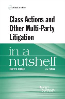 Class Actions and Other Multi-Party Litigation in a Nutshell 6th 9781647084134 Front Cover