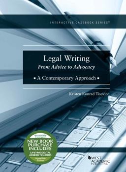 Legal Writing From Advice to Advocacy, a Contemporary Approach  9781647084202 Front Cover