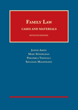 Areen, Spindelman, Tsoukala, and Maldonado's Family Law, Cases and Materials, 7th 7th 9781647085292 Front Cover