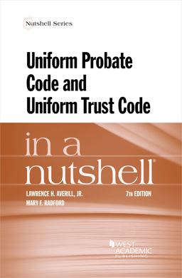 Uniform Probate Code and Uniform Trust Code in a Nutshell 7th 9781647085797 Front Cover