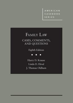 Krause, Elrod, and Oldham's Family Law: Cases, Comments, and Questions, 8th 8th 9781647086114 Front Cover