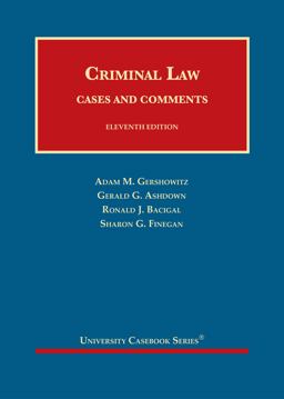 Criminal Law, Cases and Comments