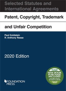 Patent, Copyright, Trademark and Unfair Competition, Selected Statutes and International Agreements 2020 2020th 9781647087302 Front Cover