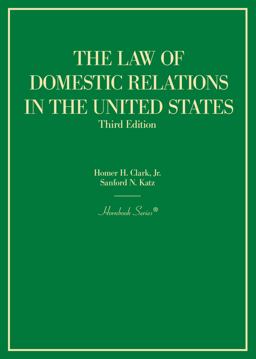 Clark and Katz's The Law of Domestic Relations in the United States 3rd 9781647087791 Front Cover