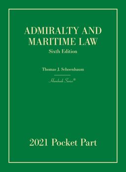 Admiralty and Maritime Law, 6th, 2021 Pocket Part