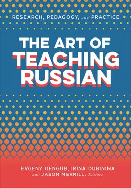 The Art of Teaching Russian The Art of Teaching Russian
