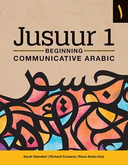 Jusuur 1 Beginning Communicative Arabic  9781647120207 Front Cover