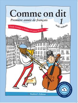 Comme on Dit with Website PremiÃ¨re AnnÃ©e de FranÃ§ais, Student's Edition  9781647121990 Front Cover