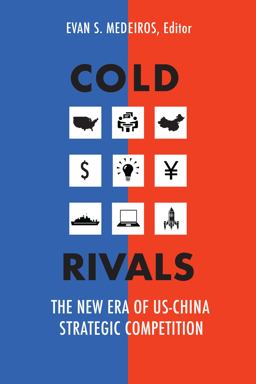 Cold Rivals The New ERA of US-China Strategic Competition  9781647123598 Front Cover